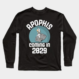 Apophis is Coming 2029 Astronaut Riding and Asteroid Long Sleeve T-Shirt